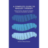 A Complete Guide to Maggot Therapy: Clinical Practice, Therapeutic Principles, Production, Distribution, and Ethics