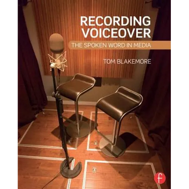 Recording Voiceover: The Spoken Word in Media