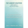 The Cancer Solution: Taking Charge of Your Life with Cancer
