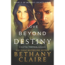 Love Beyond Destiny: A Scottish, Time Travel Romance