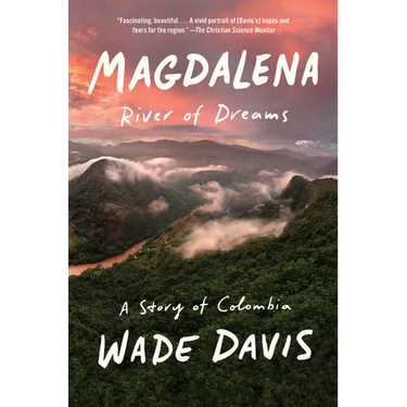 Magdalena: River of Dreams: A Story of Colombia