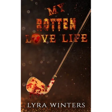 My Rotten Love Life