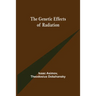 The Genetic Effects of Radiation