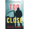 Too Close (A Morgan Stark FBI Suspense Thriller-Book 2)