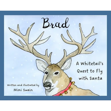 Brad: A Whitetail's Quest to Fly with Santa