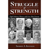 Struggle and Strength: Eight Ordinary Women with Lives Most Unusual