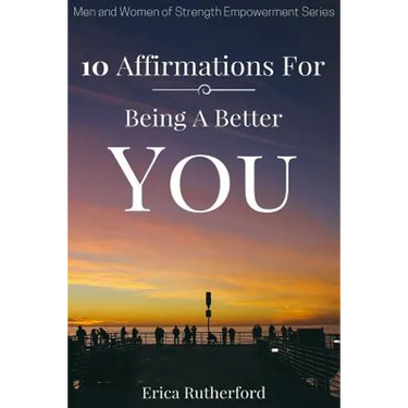 10 Affirmations For Being A Better You