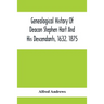 Genealogical History Of Deacon Stephen Hart And His Descendants, 1632. 1875: With An Introduction Of Miscellaneous Harts And Their Progenitors, As Far