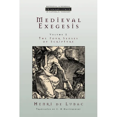 Medieval Exegesis vol. 2: The Four Senses of Scripture
