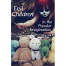 Evil Children in the Popular Imagination