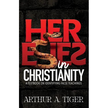 Heresies in Christianity: Identifying False Teachings and Defending the Truth