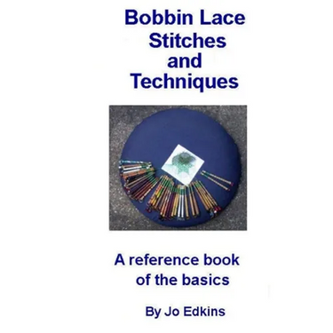 Bobbin Lace Stitches and Techniques - a reference book of the basics