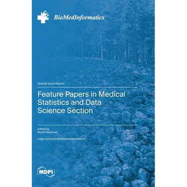 Feature Papers in Medical Statistics and Data Science Section