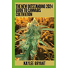 The New Outstanding 2024 Guide To Cannabis Cultivation: Everything You Need To Know