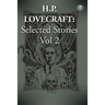 H. P. Lovecraft Selected Stories Vol 2