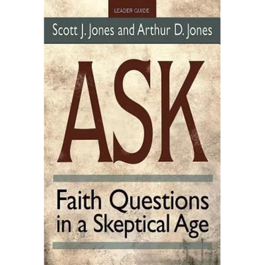 Ask Leader Guide: Faith Questions in a Skeptical Age
