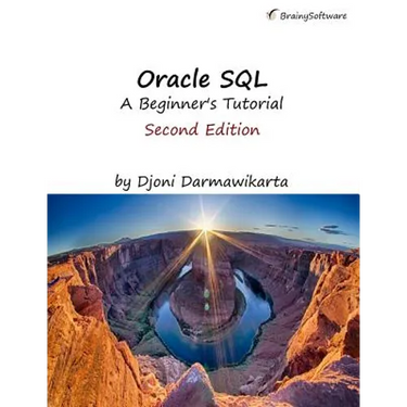 Oracle SQL: A Beginner's Tutorial, Second Edition