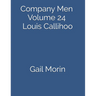 Company Men Volume 24 Louis Callihoo