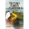 The Flow I: Plimoth Plantation (the prequel)