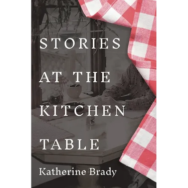 Stories at the Kitchen Table