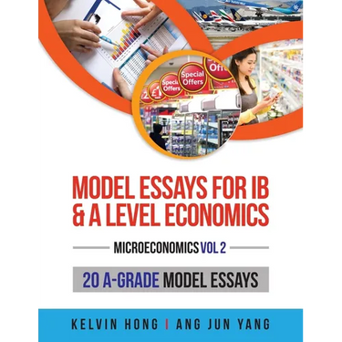 Model Essays for IB and A Level Economics: Microeconomics Vol 2