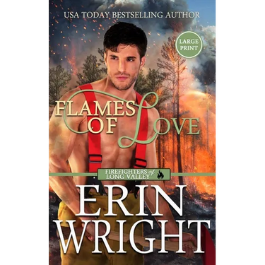 Flames of Love: A Friends-with-Benefits Fireman Romance (Large Print - Hardcover)