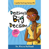 Linelle Destiny #2: Destiny's Big Decision