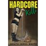 Hardcore Kelli