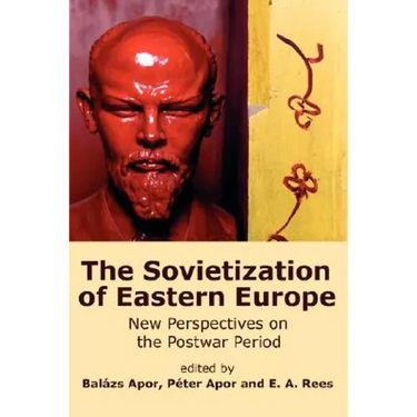 The Sovietization of Eastern Europe: New Perspectives on the Postwar Period