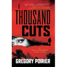 A Thousand Cuts: A Max Starkey Thriller