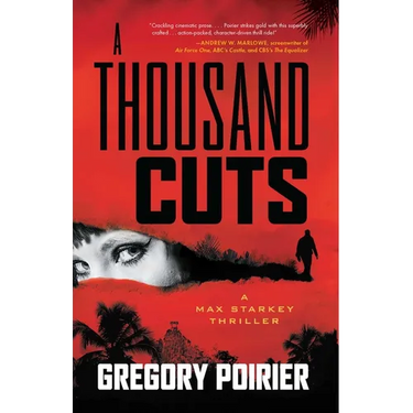 A Thousand Cuts: A Max Starkey Thriller