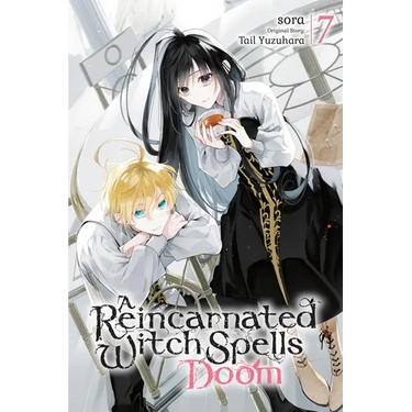 A Reincarnated Witch Spells Doom, Vol. 7