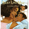 Baby Like Mine