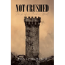 Not Crushed: Songs of a Broken Heart