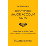 The Little Book of Successful Major Account Sales