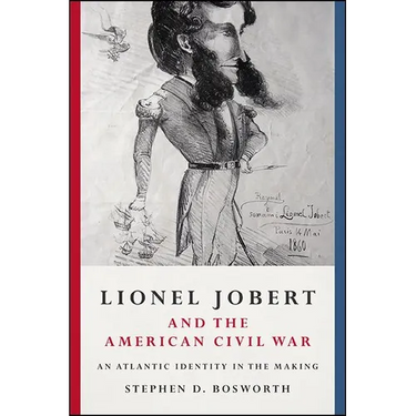 Lionel Jobert and the American Civil War: An Atlantic Identity in the Making