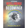 Living Intelligence Or The Art of Becoming!