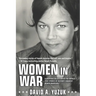 Women In War: A Gripping Collection of the Untold True Stories of History's Bravest Women Warriors