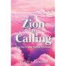 Zion Is Calling: A 30-Day Healing Worship Devotional