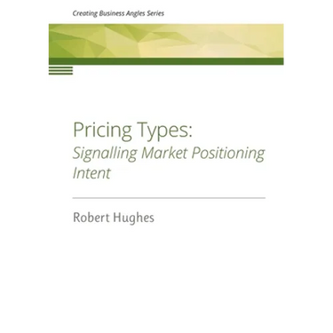 Pricing Types: Signalling Market Positioning Intent