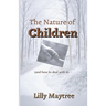 The Nature Of Children: (and how to deal with it)