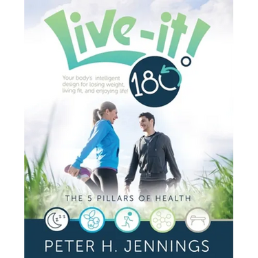 Live-It! 180°: Your body's intelligent design for losing weight, living fit, and enjoying life!