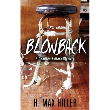 Blowback: A Cadillac Holland Mystery