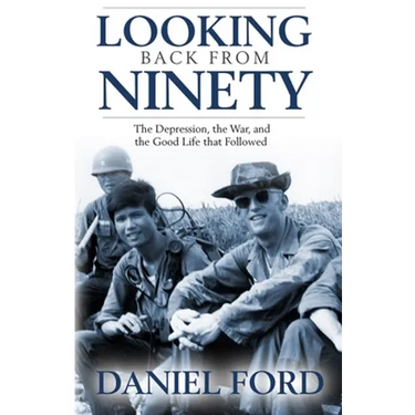 Looking Back From Ninety: The Depression, the War, and the Good Life That Followed