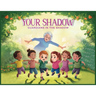 Your Shadow