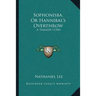 Sophonisba, Or Hannibal's Overthrow: A Tragedy (1704)
