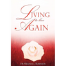 Living to Live Again