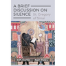 A Brief Discussion on Silence