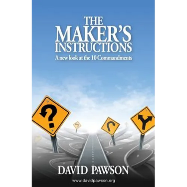 The Maker's Instructions: A new look at the 10 Commandments