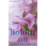 Holdin' On